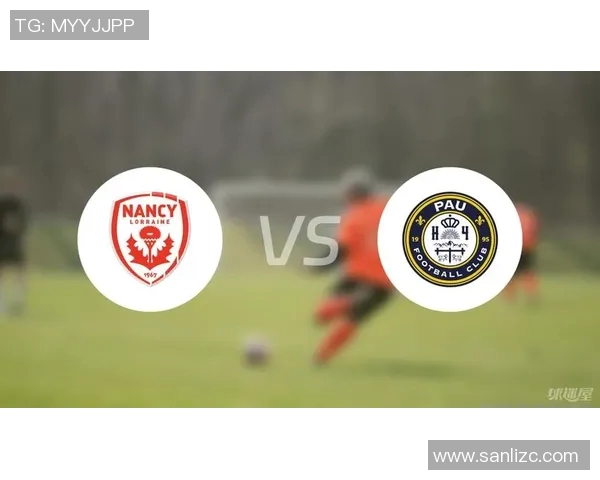 法乙南锡主场迎战图尔争夺三分全力以赴力争胜利