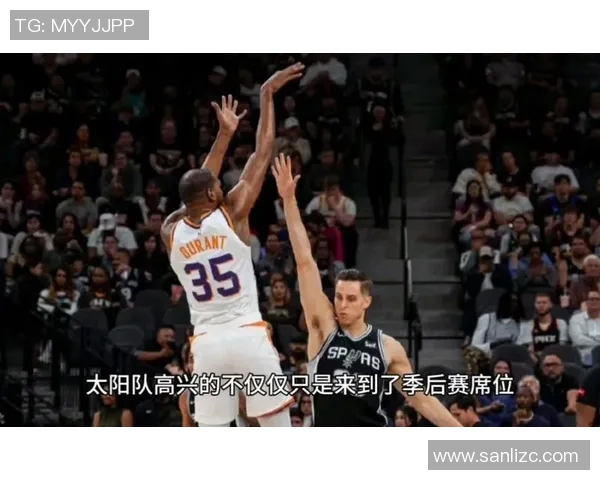 常规赛精彩对决奇才与太阳展开激烈角逐争夺季后赛席位的关键战役