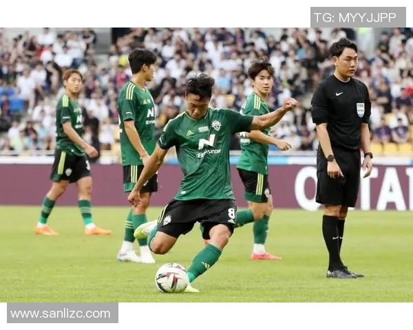 全北现代与水原的激烈对决揭示韩国足球的魅力与竞争力