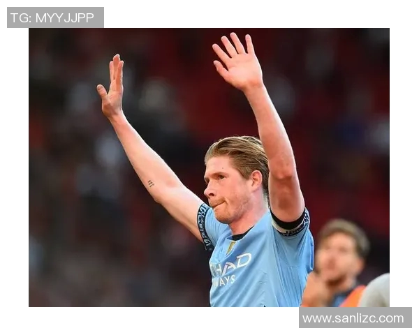 德布劳内复出展现巅峰状态三助攻助力曼城大胜对手