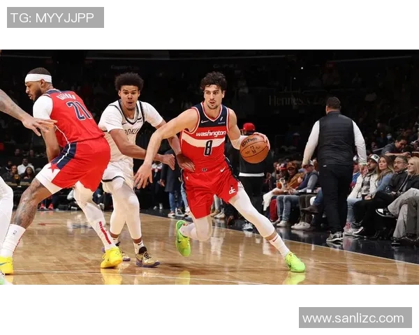 篮网与奇才精彩对决直播观看方式分享及赛事分析