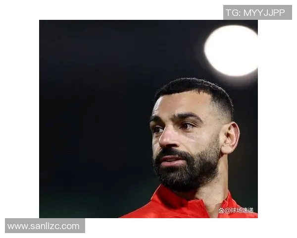 萨拉赫领衔埃及足球崛起之路展现非洲之星的无限魅力与潜力